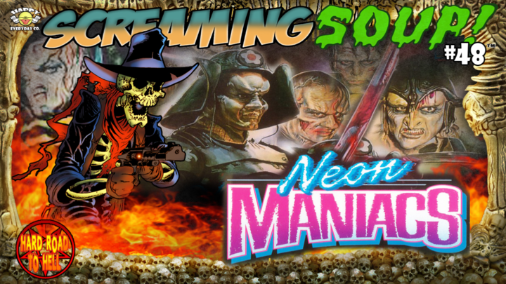 Neon Maniacs - Review by Screaming Soup! (Season 5 Ep. 48)