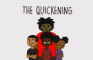 The Quickening(Ep.1 Snippet)