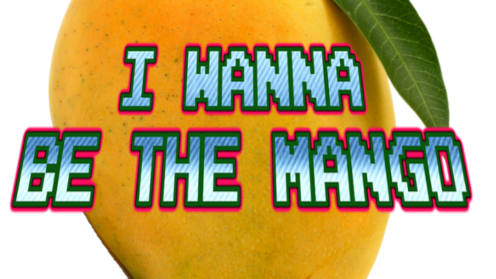 I Wanna Be The Mango v0.1