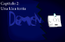 Demencion capitulo 2: Una idea tonta