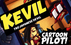 Kevil the Japanese Devil - The Pilot