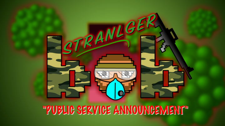 Strangler Bob: Public Service Announcement (COVID-19)