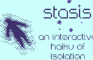 stasis: an interactive haiku of isolation