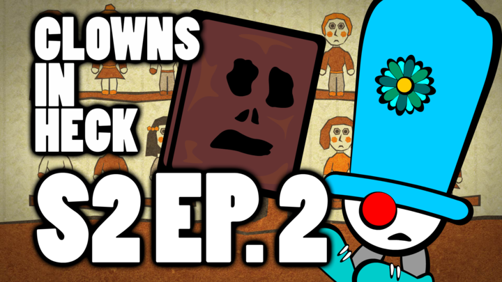 Clowns in Heck: S2 Ep2 - Clowns Hate Boos