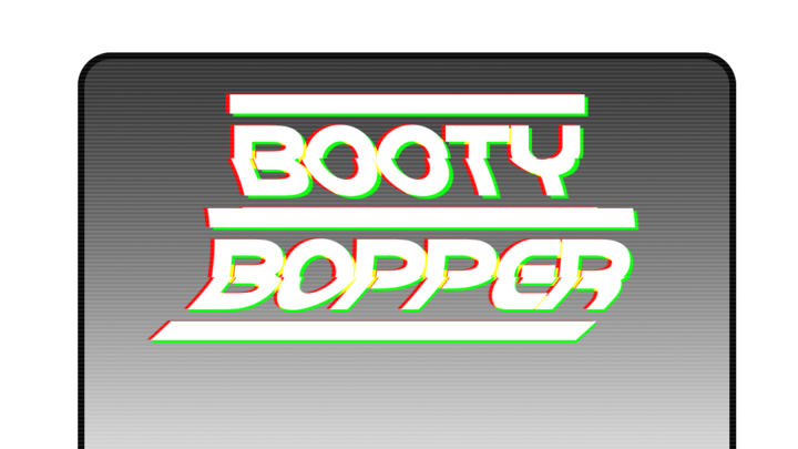 BOOTY BOPPER