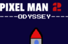 Pixel Man 2 Odyssey