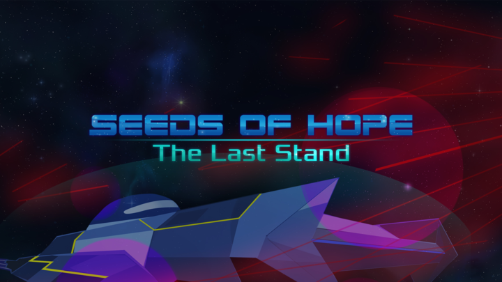 Seeds of Hope: The Last Stand
