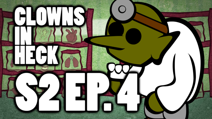 Clowns in Heck: S2 Ep4 - Heart to Hearts and Other Body Parts