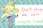 Isabelle sings Queen's &amp;quot;Don't stop me now&amp;quot; animation