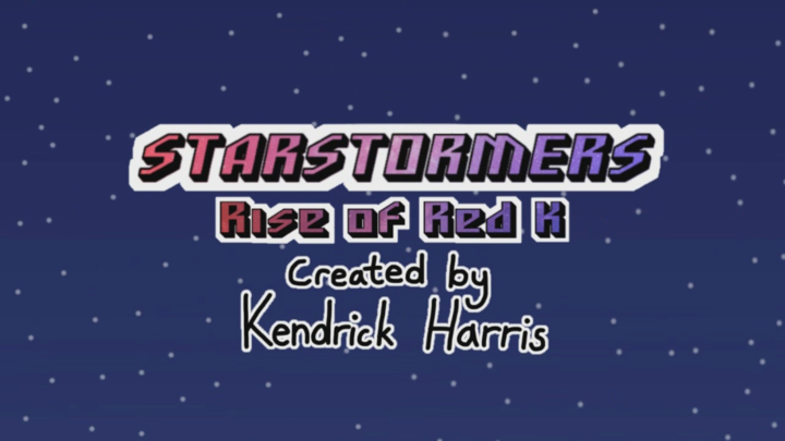 Starstormers: Rise of Red K | INTRO