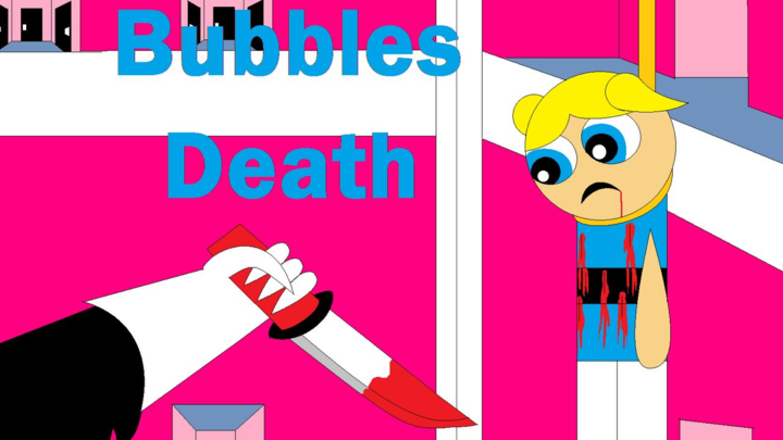 Bubbles Death