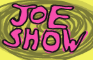 JOE SHOW (petjam)