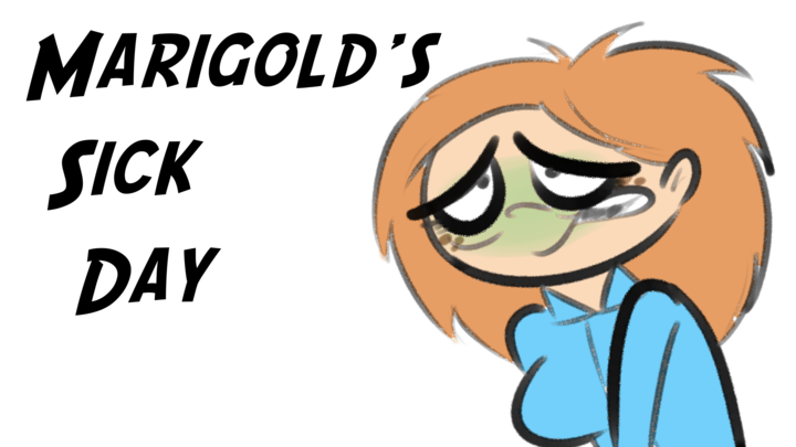 Marigold's Sick Day