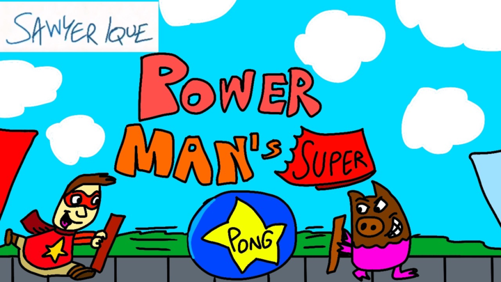 Power-Man's Super Pong!