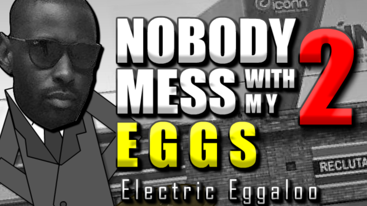 Nobody Mess with my Eggs 2