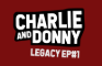 The Trip Around The World | Charlie and Donny | Legacy Episode 1