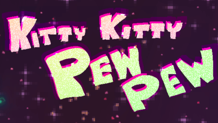 Kitty Kitty Pew Pew