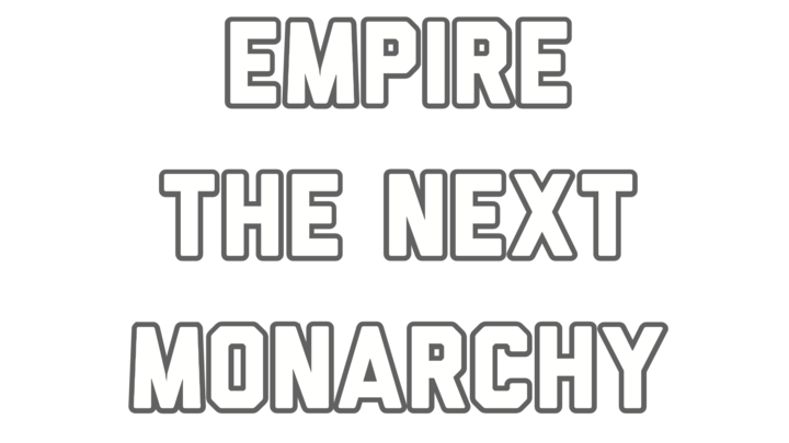 Empire the next monarchy - First Animation