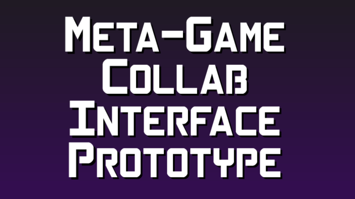 MetaGame Collab Interface Prototype
