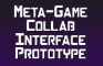 MetaGame Collab Interface Prototype
