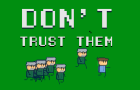 Don't Trust Them