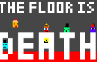 The Floor is Death