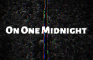 On One Midnight 0.1 Update