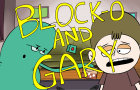 Block-O and Gary