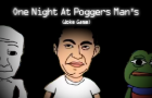 One Night At Poggers Man's (Joke Game)