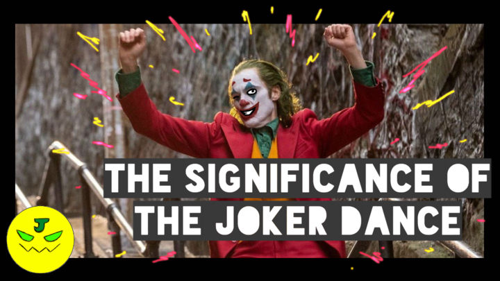The Significance of the Joker Dance