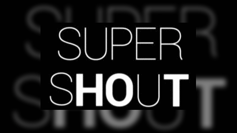 Super Shout