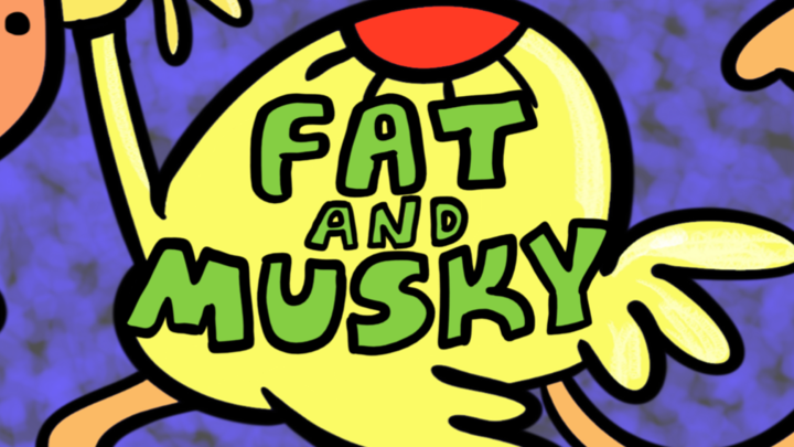 Fat and Musky