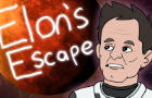 Elon's Escape
