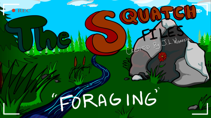 The Squatch Files: Episode 1 "Foraging"