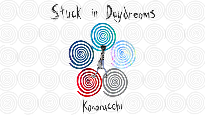 Stuck in Daydreams