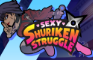 Sexy Shuriken Struggle (Version 0.1)