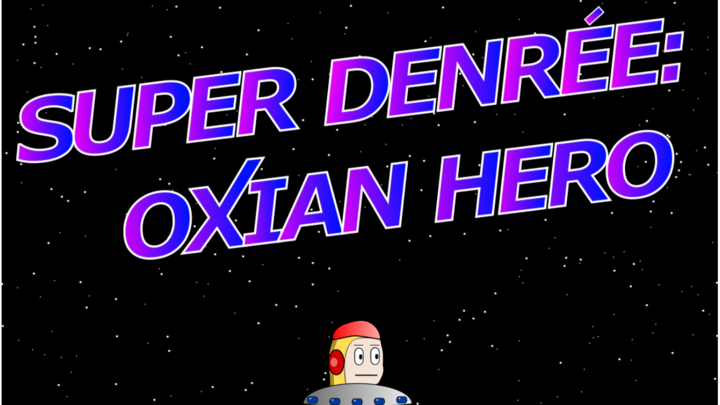 Super Denrée : Oxian Hero