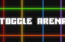 Toggle Arena