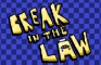 Break in the Law - [TRAILER]