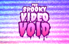 The Spooky Video Void | Animated Intro