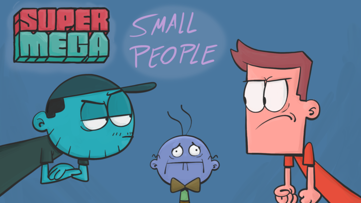SuperMega ANIMATED - Small People