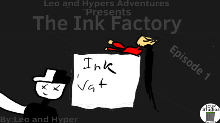 The Ink Factory (Leo and Hypers Adventures)