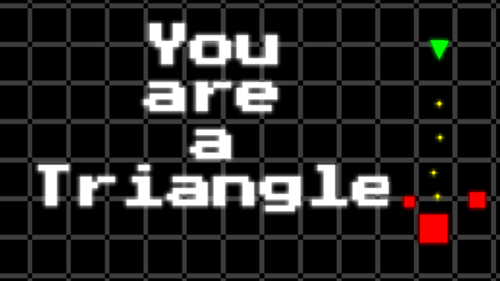 You are a Triangle