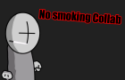No smoking Collab