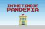 In the Time of Pandemia
