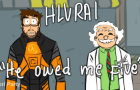 HLVRAI : He owed me five