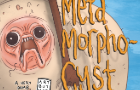 Metamorpho-Cyst