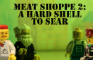 Meat Shoppe 2: A Hard Shell to Sear