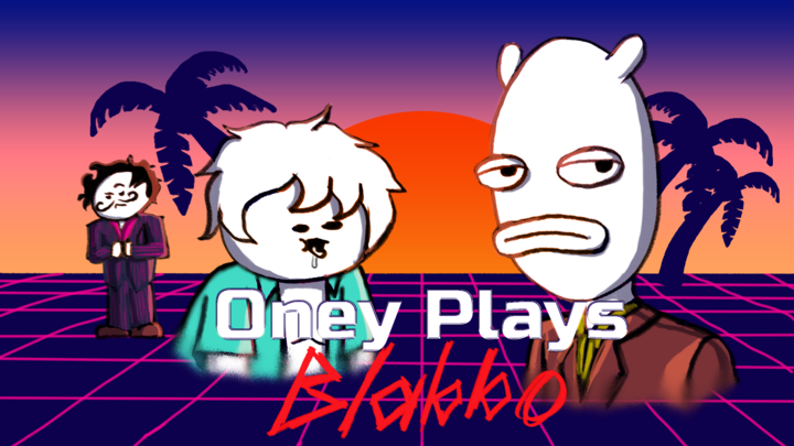 Oney Plays - Blabbo