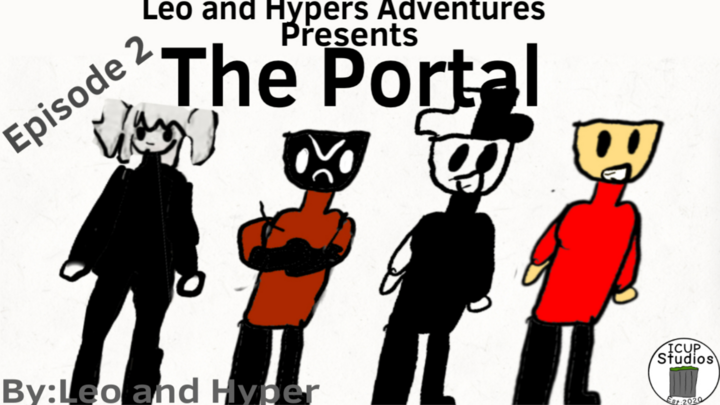 The Portal (Leo and Hypers Adventures )